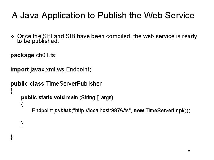 A Java Application to Publish the Web Service Once the SEI and SIB have