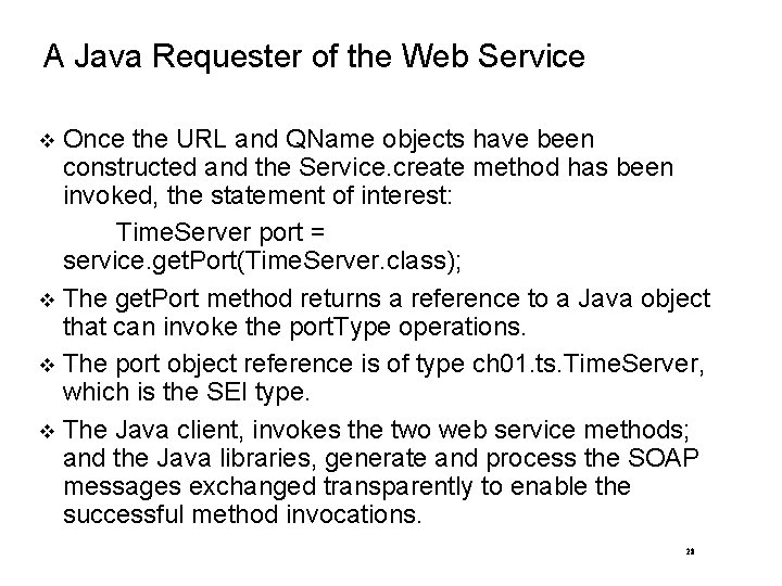 A Java Requester of the Web Service Once the URL and QName objects have