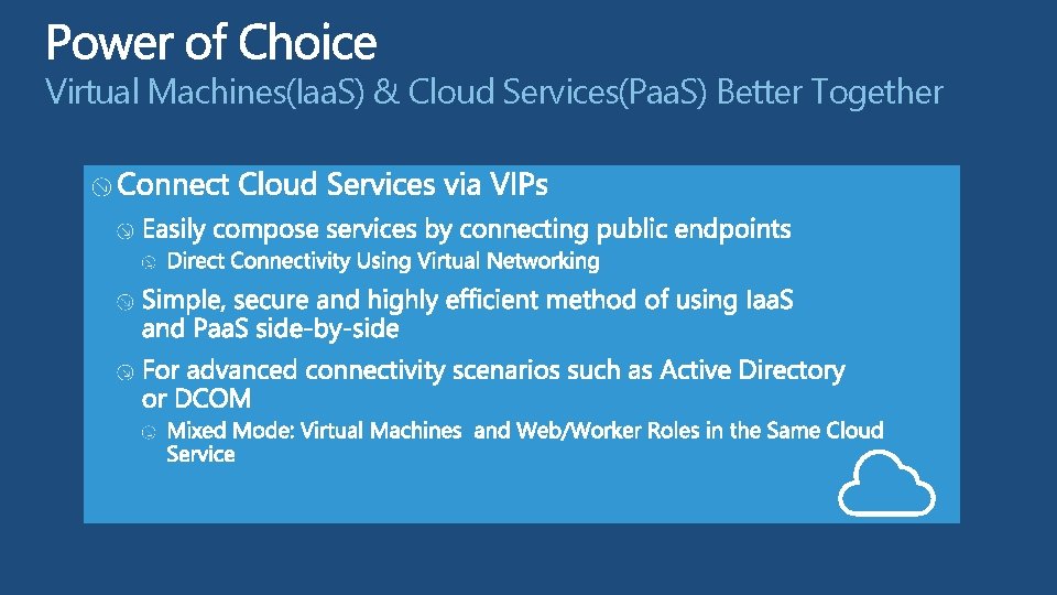 Virtual Machines(Iaa. S) & Cloud Services(Paa. S) Better Together 