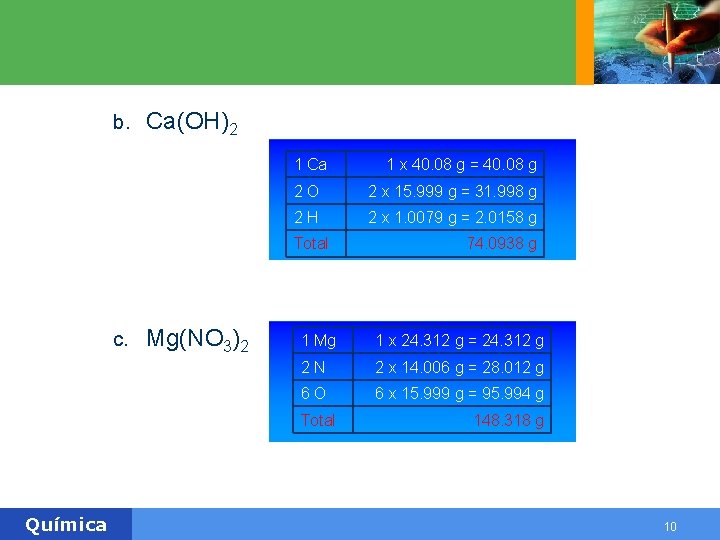 b. Ca(OH)2 1 Ca 2 O 2 x 15. 999 g = 31. 998 b. Ca(OH)2 1 Ca 2 O 2 x 15. 999 g = 31. 998