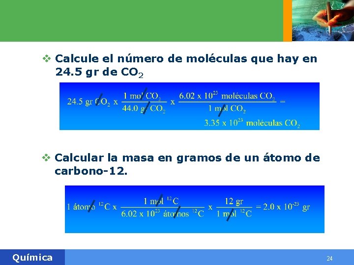 v Calcule el número de moléculas que hay en 24. 5 gr de CO v Calcule el número de moléculas que hay en 24. 5 gr de CO