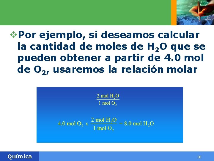 v. Por ejemplo, si deseamos calcular la cantidad de moles de H 2 O v. Por ejemplo, si deseamos calcular la cantidad de moles de H 2 O