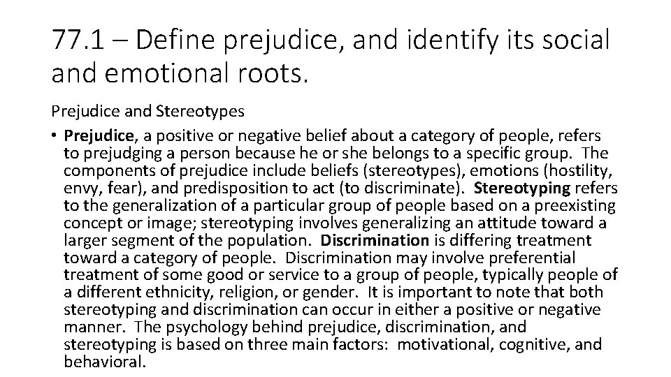 77. 1 – Define prejudice, and identify its social and emotional roots. Prejudice and