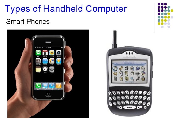 Types of Handheld Computer Smart Phones 