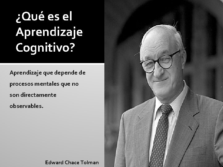 ¿Qué es el Aprendizaje Cognitivo? Aprendizaje que depende de procesos mentales que no son