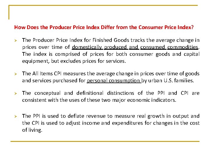 How Does the Producer Price Index Differ from the Consumer Price Index? Ø Ø