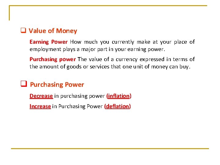 q Value of Money Earning Power How much you currently make at your place