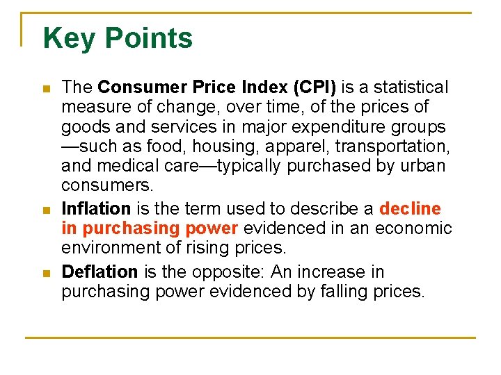 Key Points n n n The Consumer Price Index (CPI) is a statistical measure