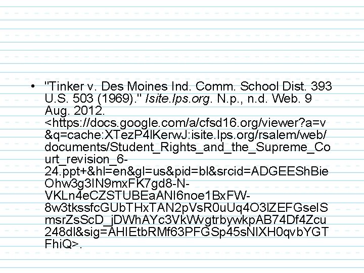  • "Tinker v. Des Moines Ind. Comm. School Dist. 393 U. S. 503