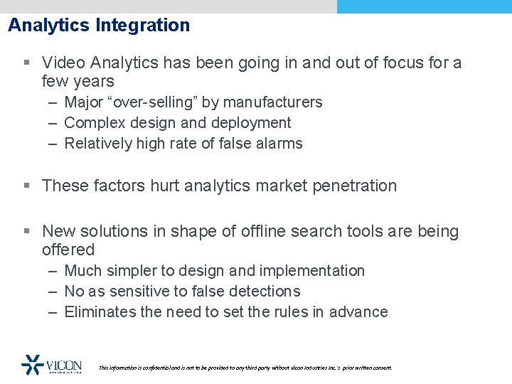 Analytics Integration § Video Analytics has been going in and out of focus for