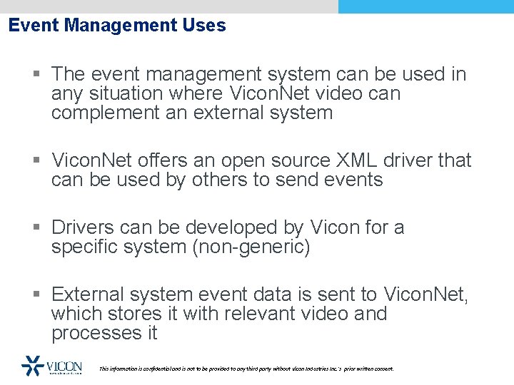Event Management Uses § The event management system can be used in any situation