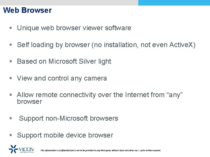 Web Browser § Unique web browser viewer software § Self loading by browser (no