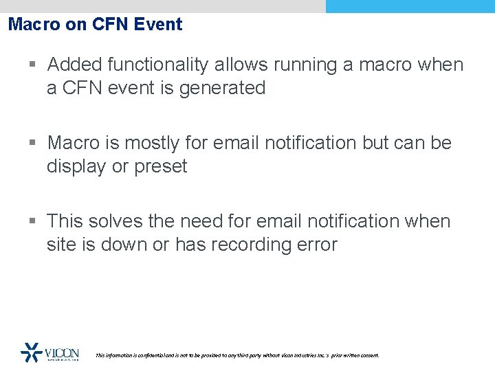 Macro on CFN Event § Added functionality allows running a macro when a CFN