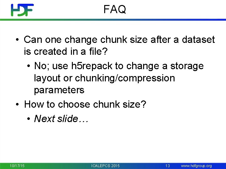 FAQ • Can one change chunk size after a dataset is created in a