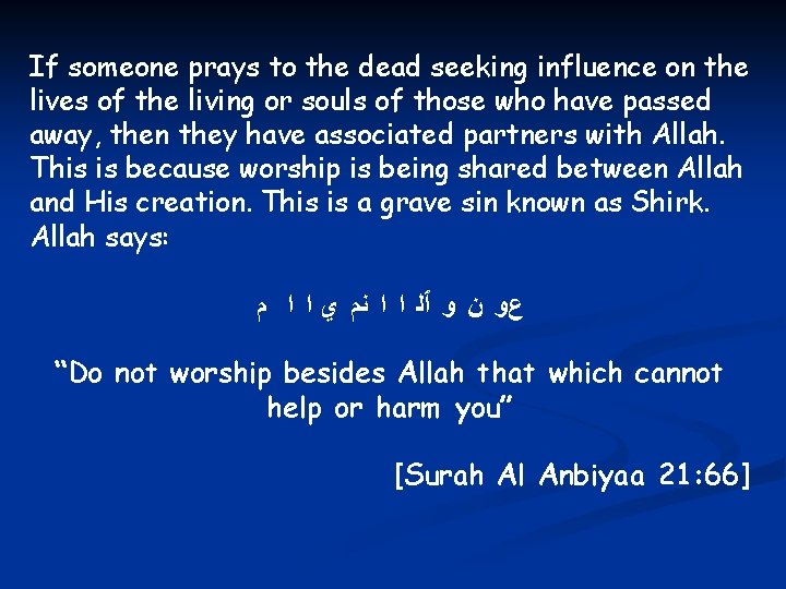 If someone prays to the dead seeking influence on the lives of the living