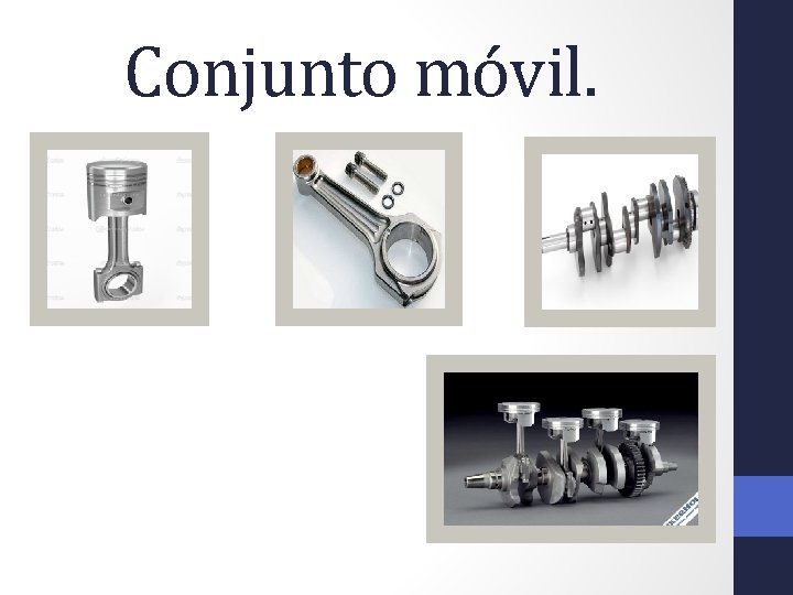 Conjunto móvil. 