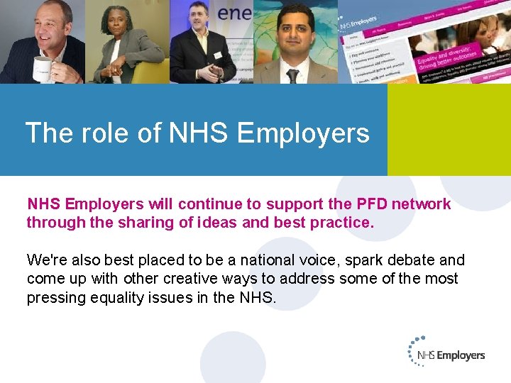 The role of NHS Employers will continue to support the PFD network through the