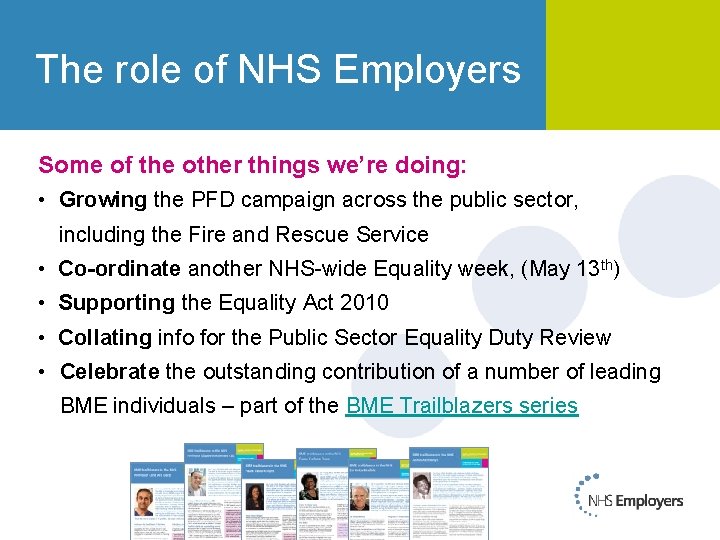 The role of NHS Employers Some of the other things we’re doing: • Growing