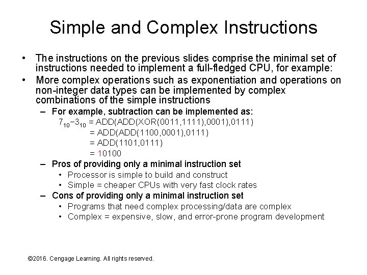 Simple and Complex Instructions • The instructions on the previous slides comprise the minimal