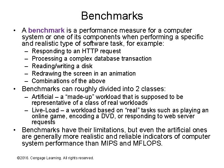 Benchmarks • A benchmark is a performance measure for a computer system or one