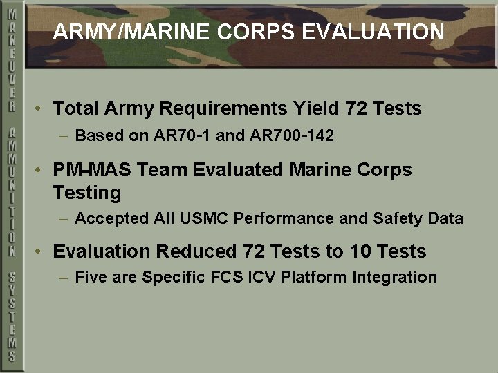 ARMY/MARINE CORPS EVALUATION • Total Army Requirements Yield 72 Tests – Based on AR