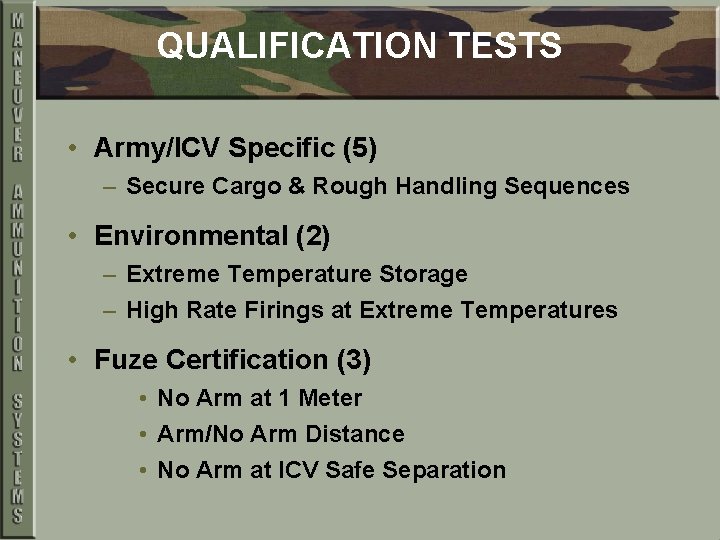 QUALIFICATION TESTS • Army/ICV Specific (5) – Secure Cargo & Rough Handling Sequences •