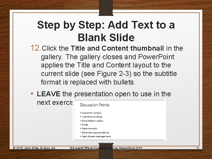Step by Step: Add Text to a Blank Slide 12. Click the Title and