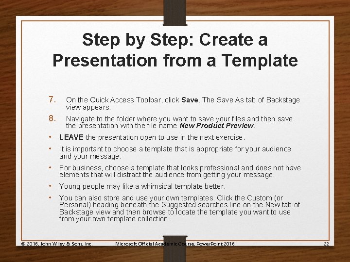 Step by Step: Create a Presentation from a Template 7. On the Quick Access