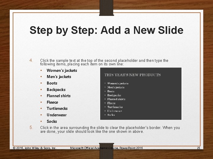 Step by Step: Add a New Slide 4. Click the sample text at the
