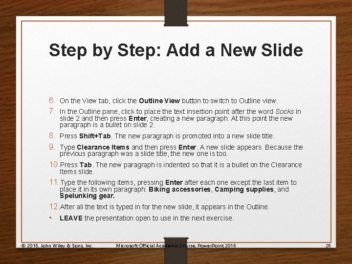Step by Step: Add a New Slide 6. On the View tab, click the