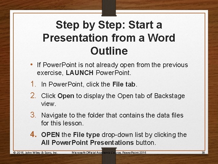 Step by Step: Start a Presentation from a Word Outline • If Power. Point