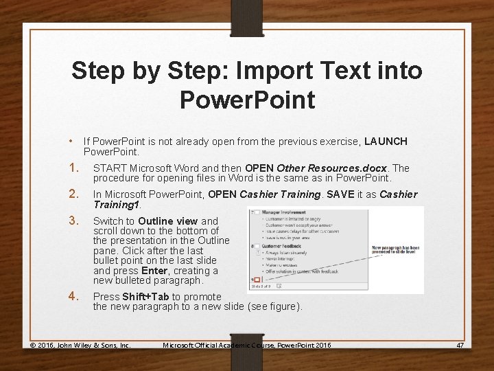 Step by Step: Import Text into Power. Point • If Power. Point is not