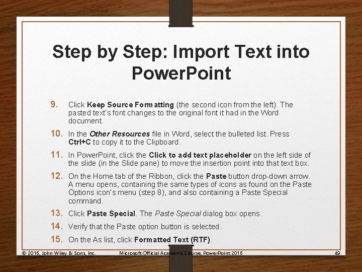Step by Step: Import Text into Power. Point 9. Click Keep Source Formatting (the