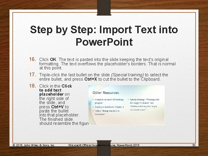 Step by Step: Import Text into Power. Point 16. Click OK. The text is