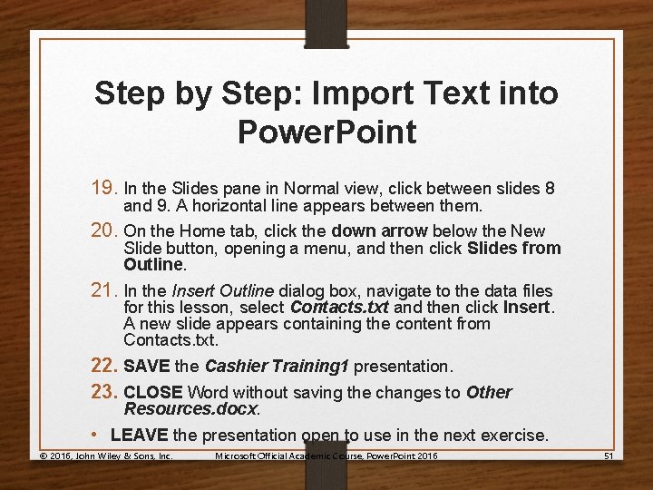 Step by Step: Import Text into Power. Point 19. In the Slides pane in