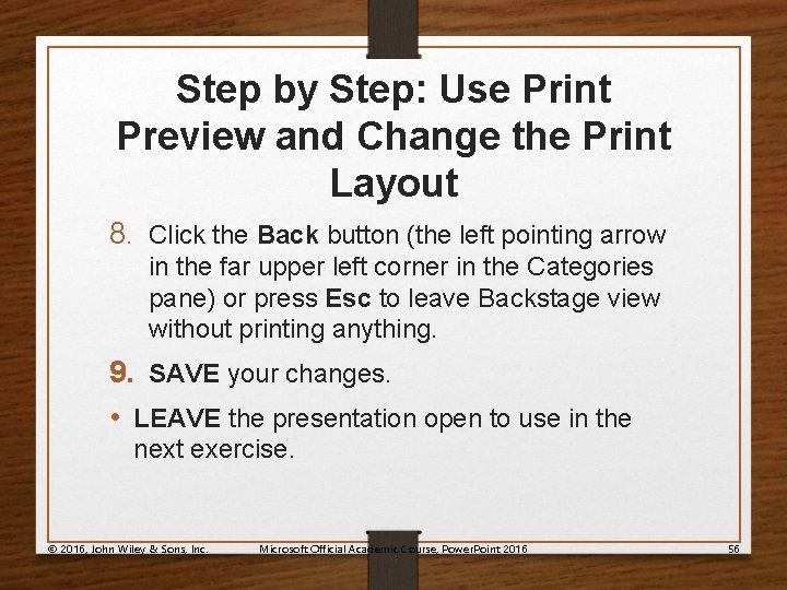 Step by Step: Use Print Preview and Change the Print Layout 8. Click the