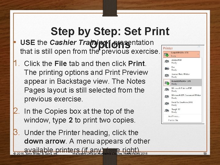  • Step by Step: Set Print USE the Cashier Training 1 presentation Options