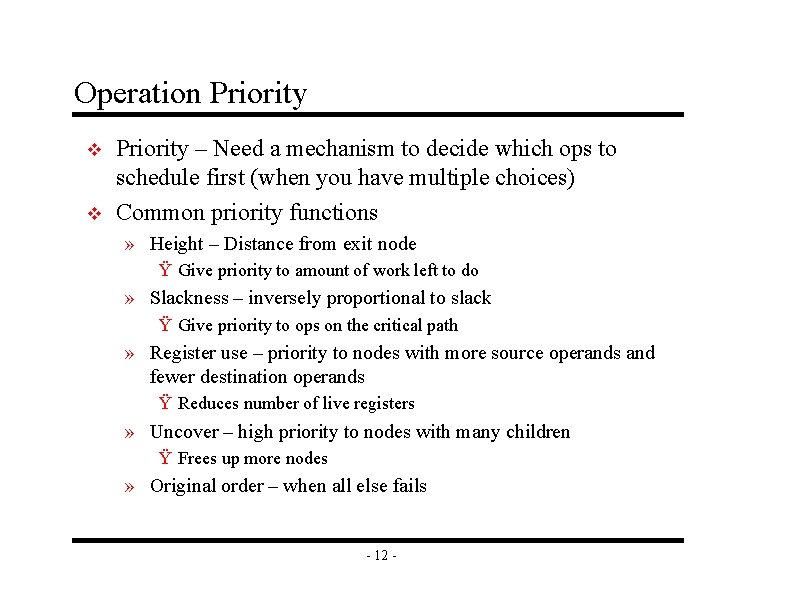 Operation Priority v v Priority – Need a mechanism to decide which ops to Operation Priority v v Priority – Need a mechanism to decide which ops to
