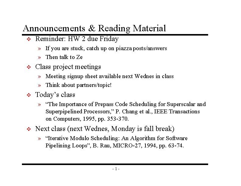 Announcements & Reading Material v Reminder: HW 2 due Friday » If you are Announcements & Reading Material v Reminder: HW 2 due Friday » If you are