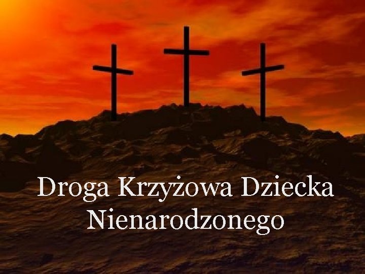 Droga Krzyżowa Dziecka Nienarodzonego 