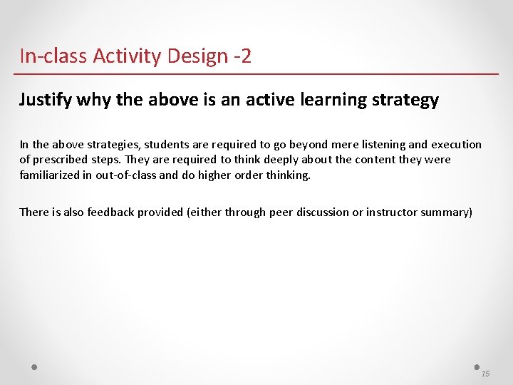 In-class Activity Design -2 Justify why the above is an active learning strategy In