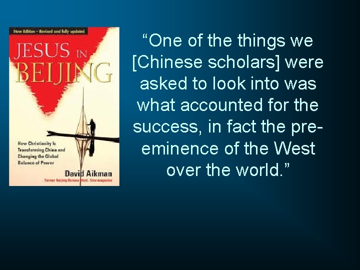“One of the things we [Chinese scholars] were asked to look into was what