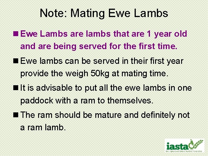 Note: Mating Ewe Lambs n Ewe Lambs are lambs that are 1 year old