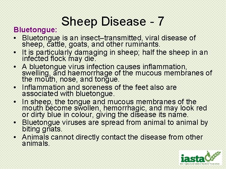 Sheep Disease - 7 Bluetongue: • Bluetongue is an insect–transmitted, viral disease of sheep,