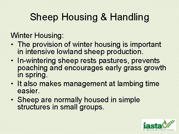 Sheep Housing & Handling Winter Housing: • The provision of winter housing is important