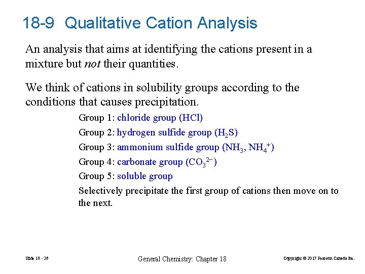 18 -9 Qualitative Cation Analysis An analysis that aims at identifying the cations present