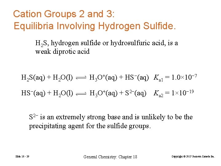 Cation Groups 2 and 3: Equilibria Involving Hydrogen Sulfide. H 2 S, hydrogen sulfide