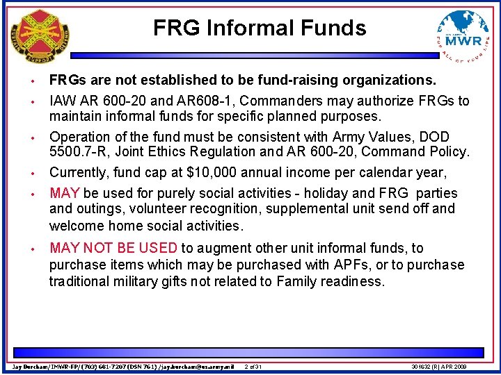 FRG Informal Funds • FRGs are not established to be fund-raising organizations. IAW AR