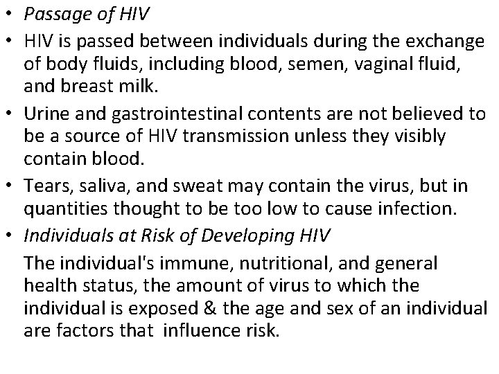  • Passage of HIV • HIV is passed between individuals during the exchange