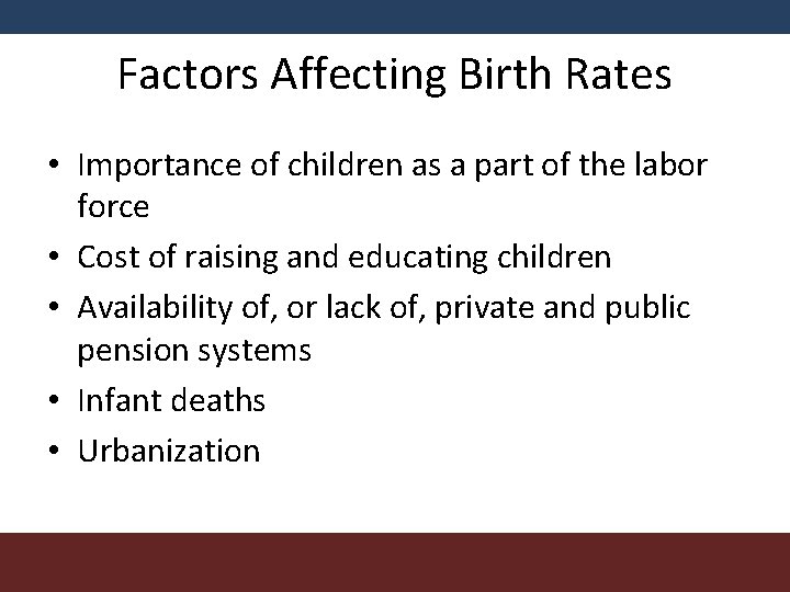 Factors Affecting Birth Rates • Importance of children as a part of the labor